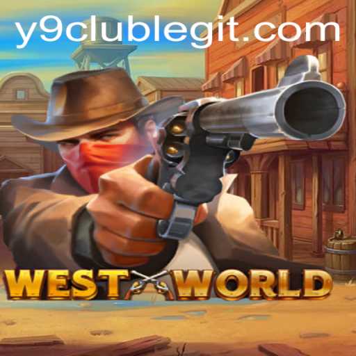 Exploring WestWorld: A Journey into the Heart of Interactive Gaming with Y9club